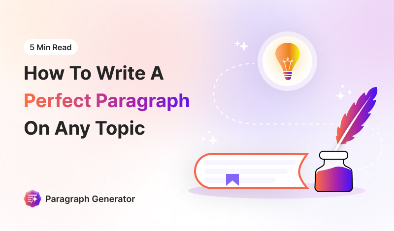 How to Write a Perfect Paragraph on Any Topic